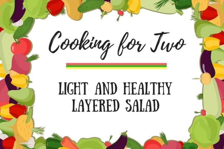 Cooking for Two: Light & Healthy Layered Salad