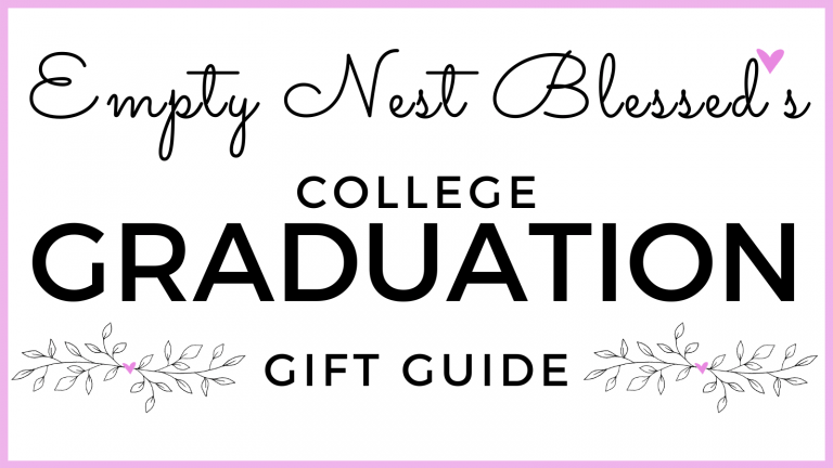Empty Nest Blessed’s College Graduation Gift Guide