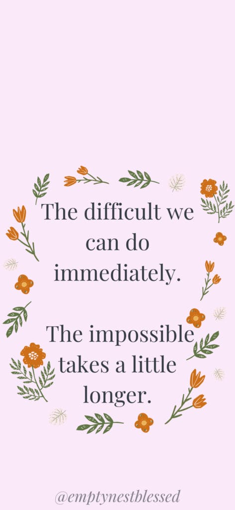 Pink iPhone wallpaper with quote that says the difficult we can do immediately, the impossible takes a little longer