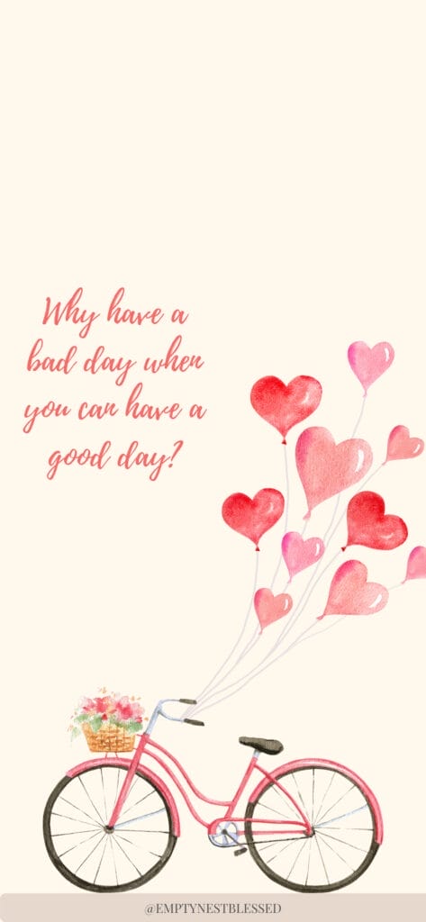 pink iPhone wallpaper with quote that says "Why have a bad day when you can have a good day?"