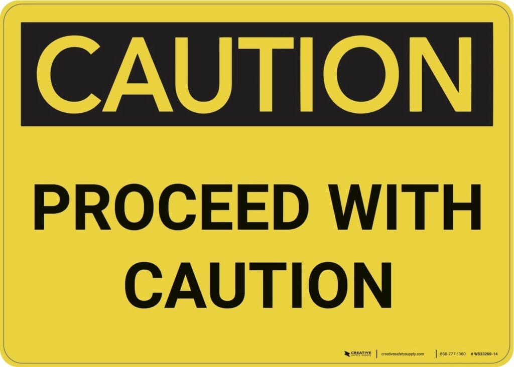 proceed with caution sign