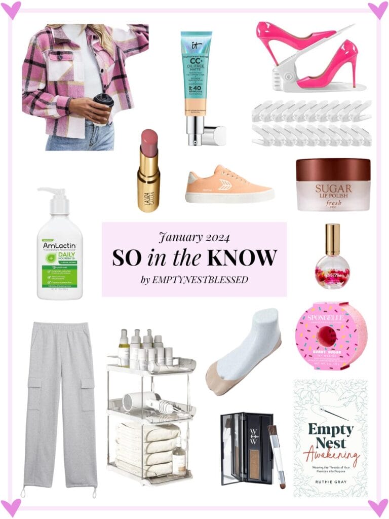SO in the KNOW January | What I’m Learning  & Loving in my Empty Nest